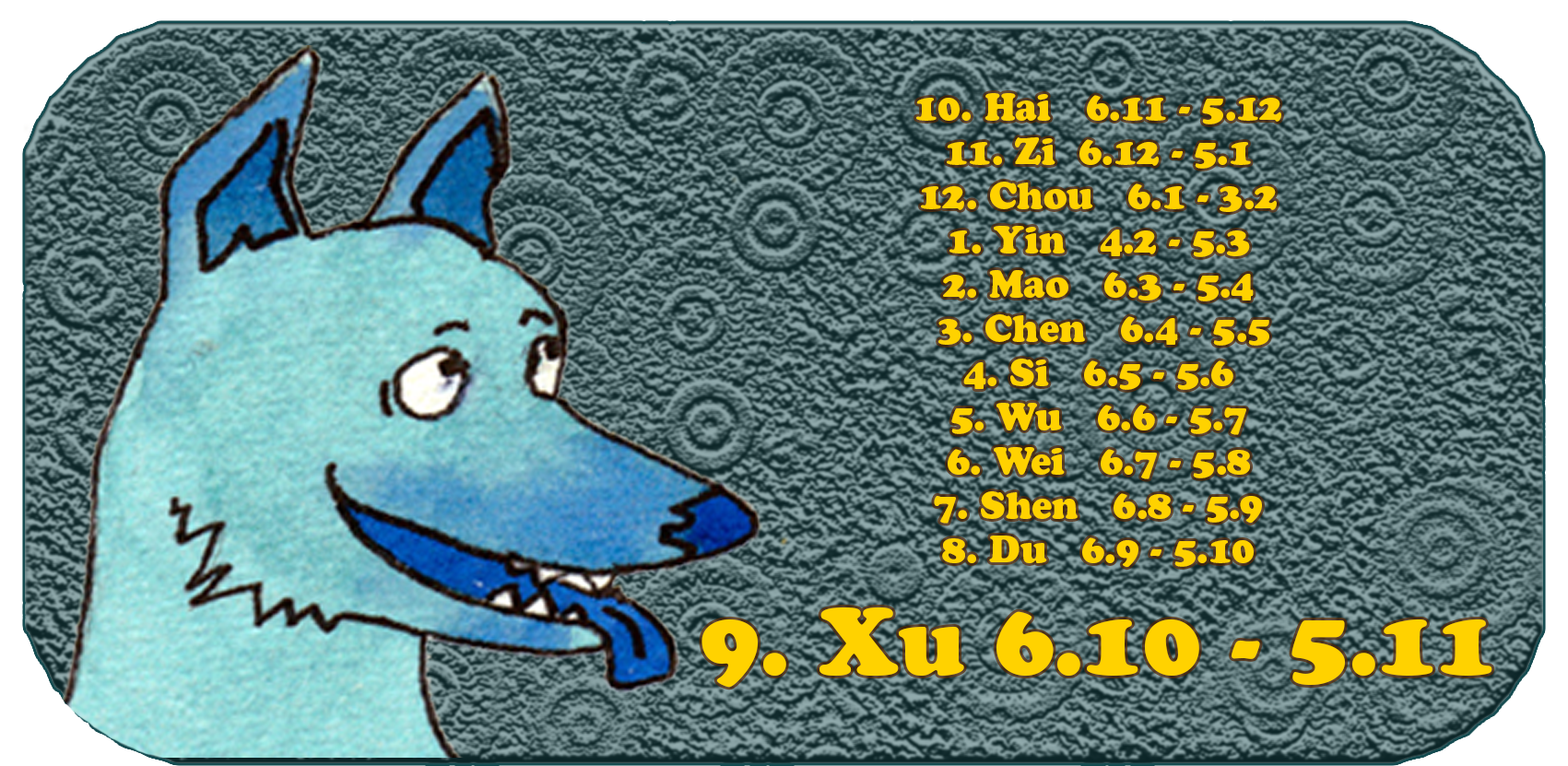 Chinesisches Tierkreiszeichen | Die zwölf chinesischen Tiere | Hund, Januar, Monat 9 Xu